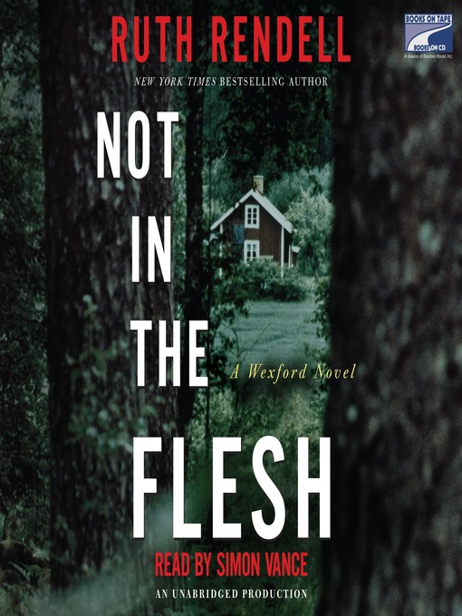 Title details for Not in the Flesh by Ruth Rendell - Available